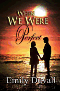 When We Were Perfect
