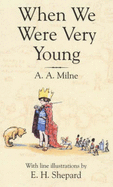 When We Were Very Young - Milne, A. A.