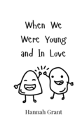 When We Were Young and In Love