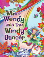 When Wendy Was the Windy Dancer