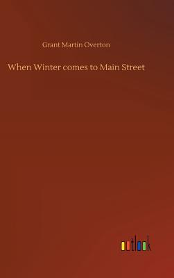 When Winter comes to Main Street - Overton, Grant Martin