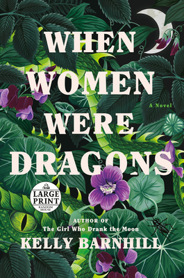 When Women Were Dragons - Barnhill, Kelly