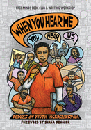 When You Hear Me (You Hear Us): Voices On Youth Incarceration