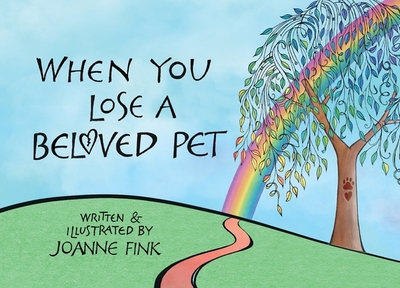 When You Lose a Beloved Pet - Fink, Joanne