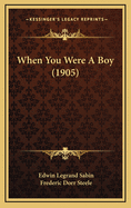 When You Were a Boy (1905)