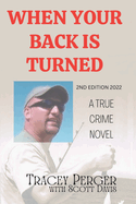 When Your Back Is Turned: 2nd Edition 2022