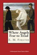 Where Angels Fear to Tread