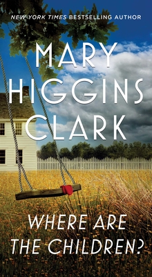 Where Are the Children? - Clark, Mary Higgins