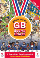 Where are the GB Sports Stars?: A Team GB and ParalympicsGB Search and Find Book