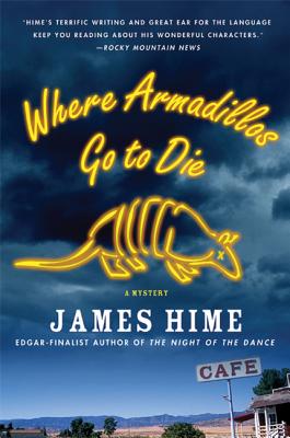 Where Armadillos Go to Die - Hime, James