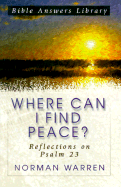 Where Can I Find Peace?: Reflections on Psalm 23