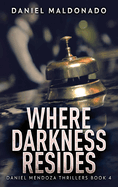 Where Darkness Resides