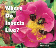 Where Do Insects Live? - Canizares, Susan Reid