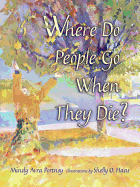 Where Do People Go When They Die