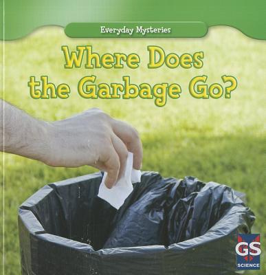 Where Does the Garbage Go? - James, Lincoln