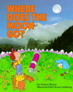 Where Does the Moon Go? - Rosen, Sidney