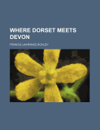 Where Dorset Meets Devon