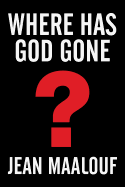 Where Has God Gone?: Religion-The Most Powerful Instrument for Growth or Destruction