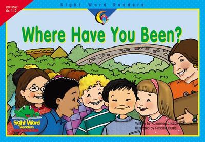 Where Have You Been? - Williams, Rozanne Lanczak