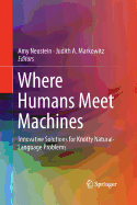 Where Humans Meet Machines: Innovative Solutions for Knotty Natural-Language Problems