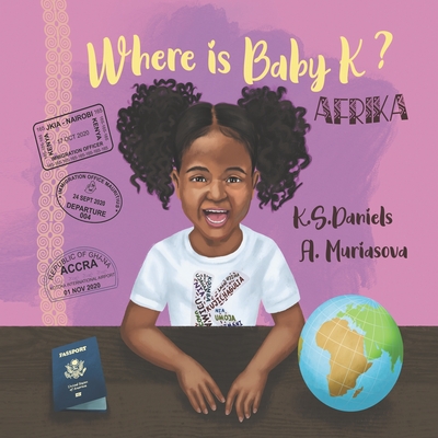 Where Is Baby K?: Afrika - Muriasova, Anna, and Daniels, K S