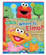 Where Is Elmo?: A Wiggle and Giggle Peekaboo Book
