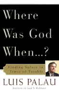 Where Is God When Bad Things - Palau, Luis