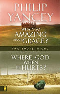Where Is God When It Hurts/What's So Amazing about Grace?