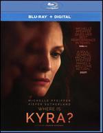 Where Is Kyra? [Blu-ray]