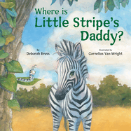 Where Is Little Stripe's Daddy?