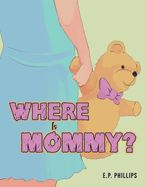 Where Is Mommy?