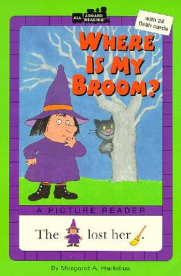 Where Is My Broom? - Hartelius, Margaret A