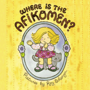 Where is the Afikomen? - Groner, Judyth, and Wikler, Madeline