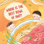 Where is the best bowl of Ph&#7903;?: A story about Vietnam's famous Ph&#7903; noodle soup