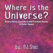 Where is the Universe?: A very quick journey to the furthest points in outer space