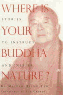 Where Is Your Buddha Nature?: Stories to Instruct and Inspire