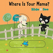 Where Is Your Mama?
