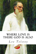 Where Love Is There God Is Also