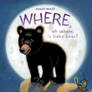 Where, Oh Where, Is Baby Bear?