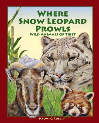 Where Snow Leopard Prowls: Wild Animals of Tibet - 