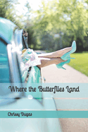 Where the Butterflies Land