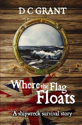 Where the Flag Floats - Grant, D. C.