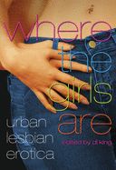 Where the Girls Are: Urban Lesbian Erotica