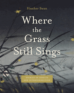 Where the Grass Still Sings: Stories of Insects and Interconnection