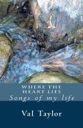 Where the Heart Lies: Songs of My Life