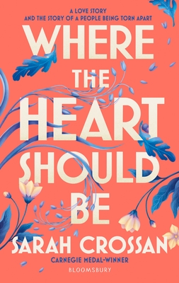 Where the Heart Should Be: The Times Children's Book of the Week - Crossan, Sarah