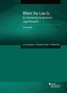 Where the Law Is: An Introduction to Advanced Legal Research