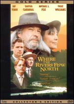 Where the Rivers Flow North [Collector's Edition] - Jay Craven