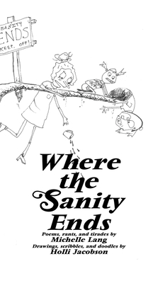 Where The Sanity Ends - Lang, Michelle, and Deborah, Lang M (Editor)