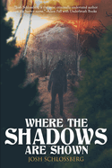 Where The Shadows Are Shown: A Horror Short Story Collection